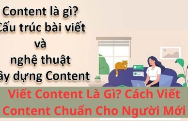 Viết Content Là Gì Cách Viết Content Chuẩn Cho Người Mới